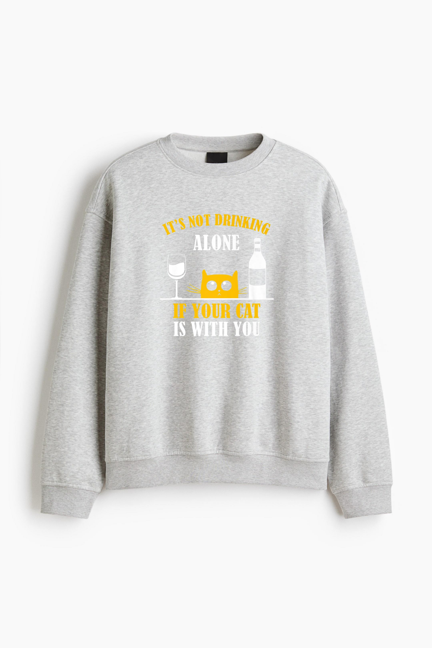 Cat Drinking With My Cat Regular Fit Printed Sweatshirt 