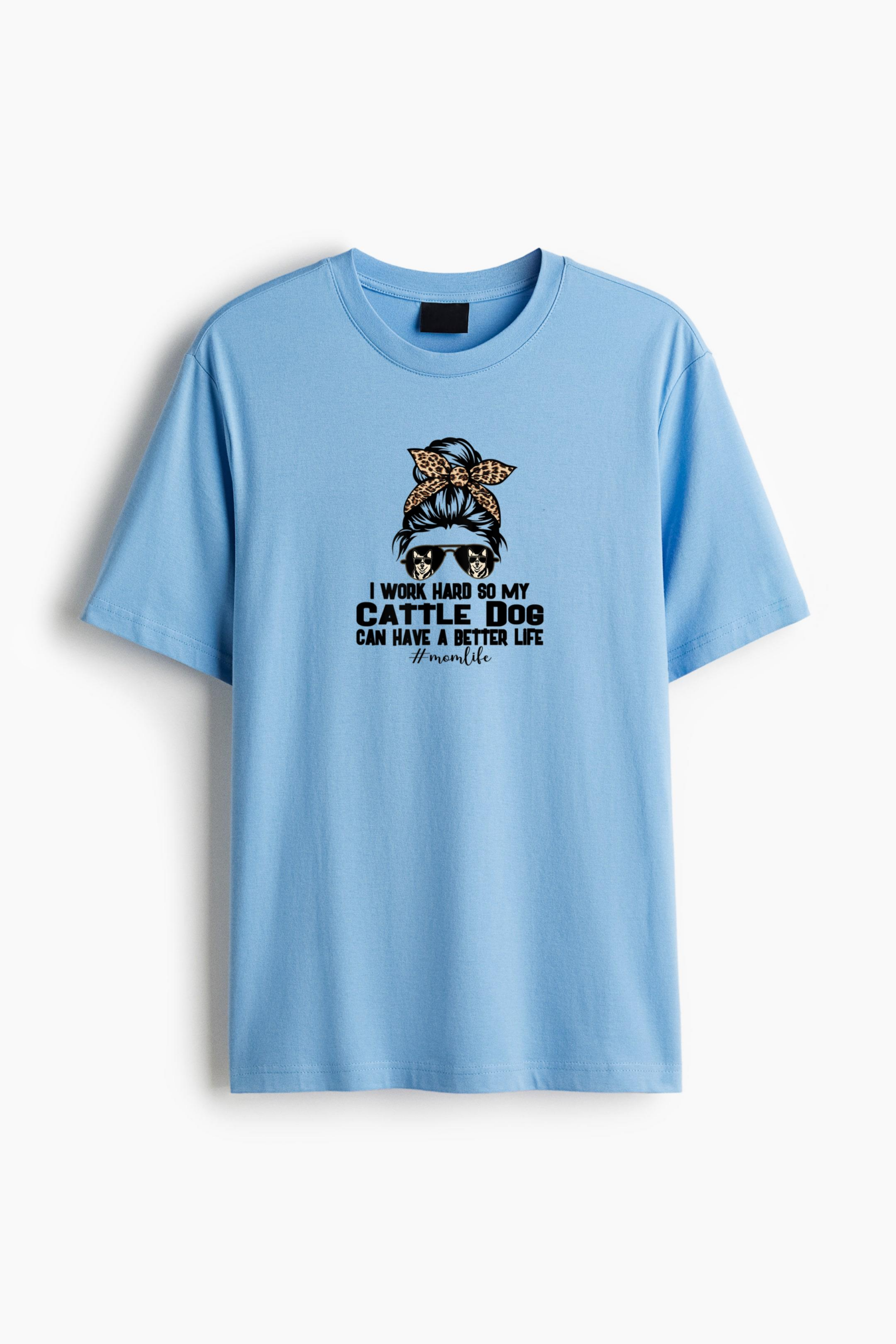 Work Hard Dog Have A Better Life Classic Regular Fit T-Shirt